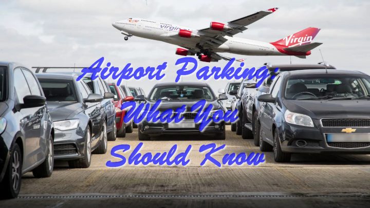 Airport Parking: What You Should Know