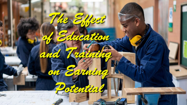 The Effect of Education and Training on Earning Potential